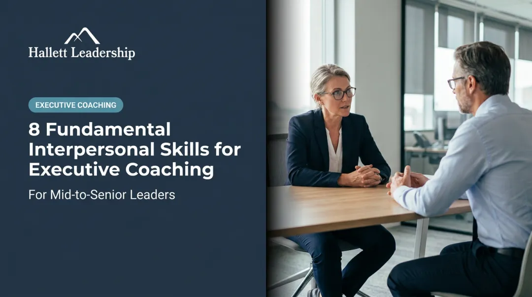 8 Fundamental Interpersonal Skills for Executive Coaching