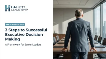 3 Steps to Successful Executive Decision Making