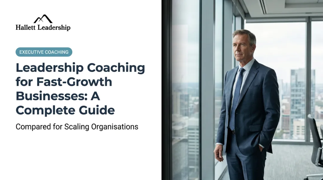 Leadership Coaching for Fast-Growth Businesses: A Complete Guide
