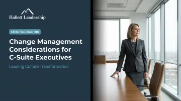 Change Management Considerations for C-Suite Executives