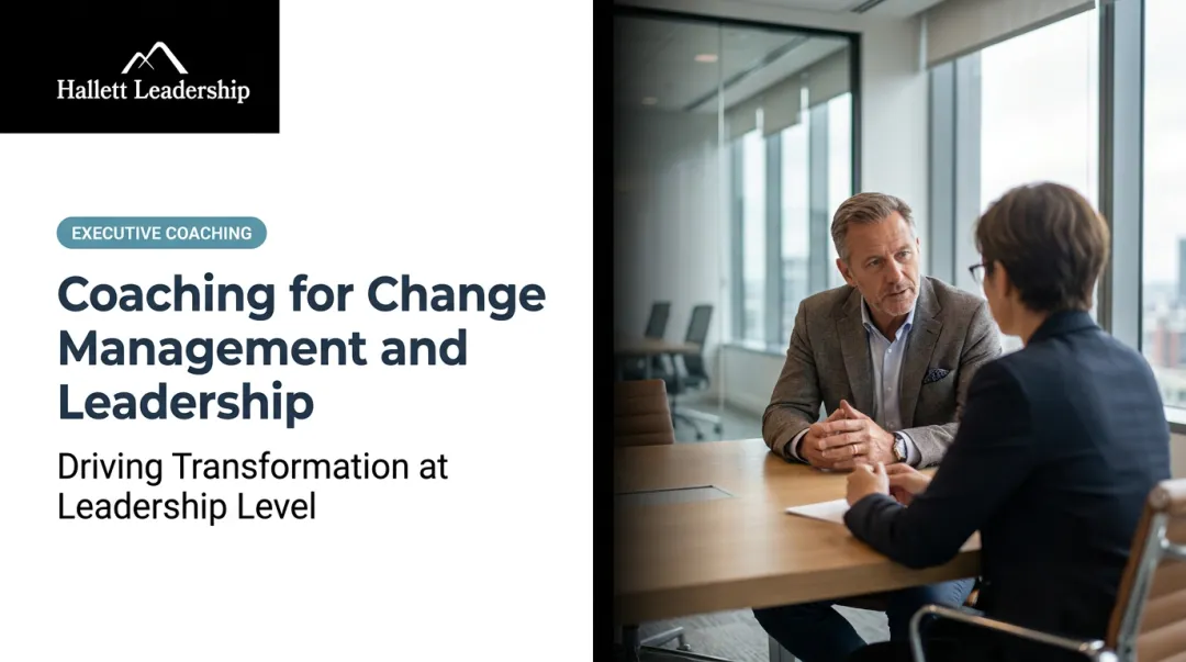 Coaching for Change Management and Leadership