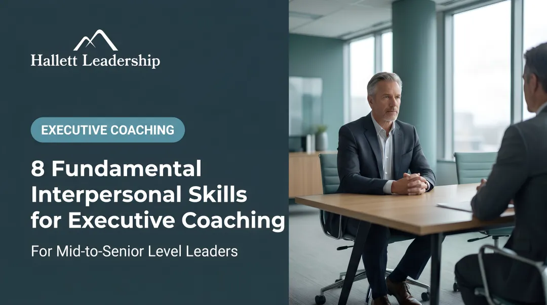 8 Fundamental Interpersonal Skills for Executive Coaching