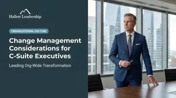 Change Management Considerations for C-Suite Executives