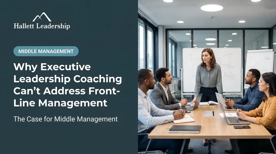 Why Executive Leadership Coaching Can't Address Front-Line Management