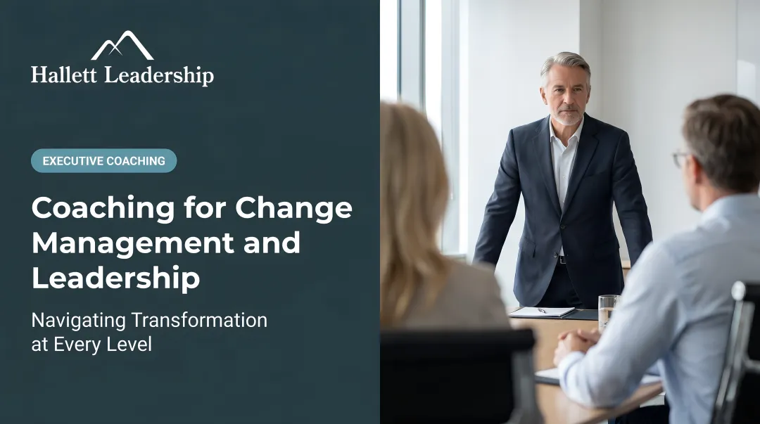 Coaching for Change Management and Leadership