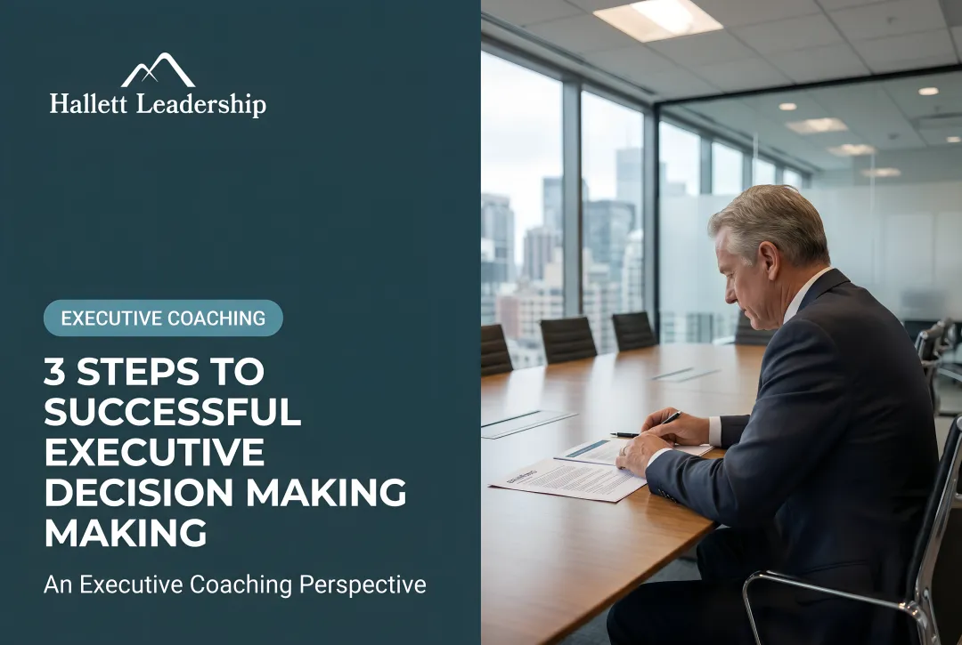 3 Steps to Successful Executive Decision Making