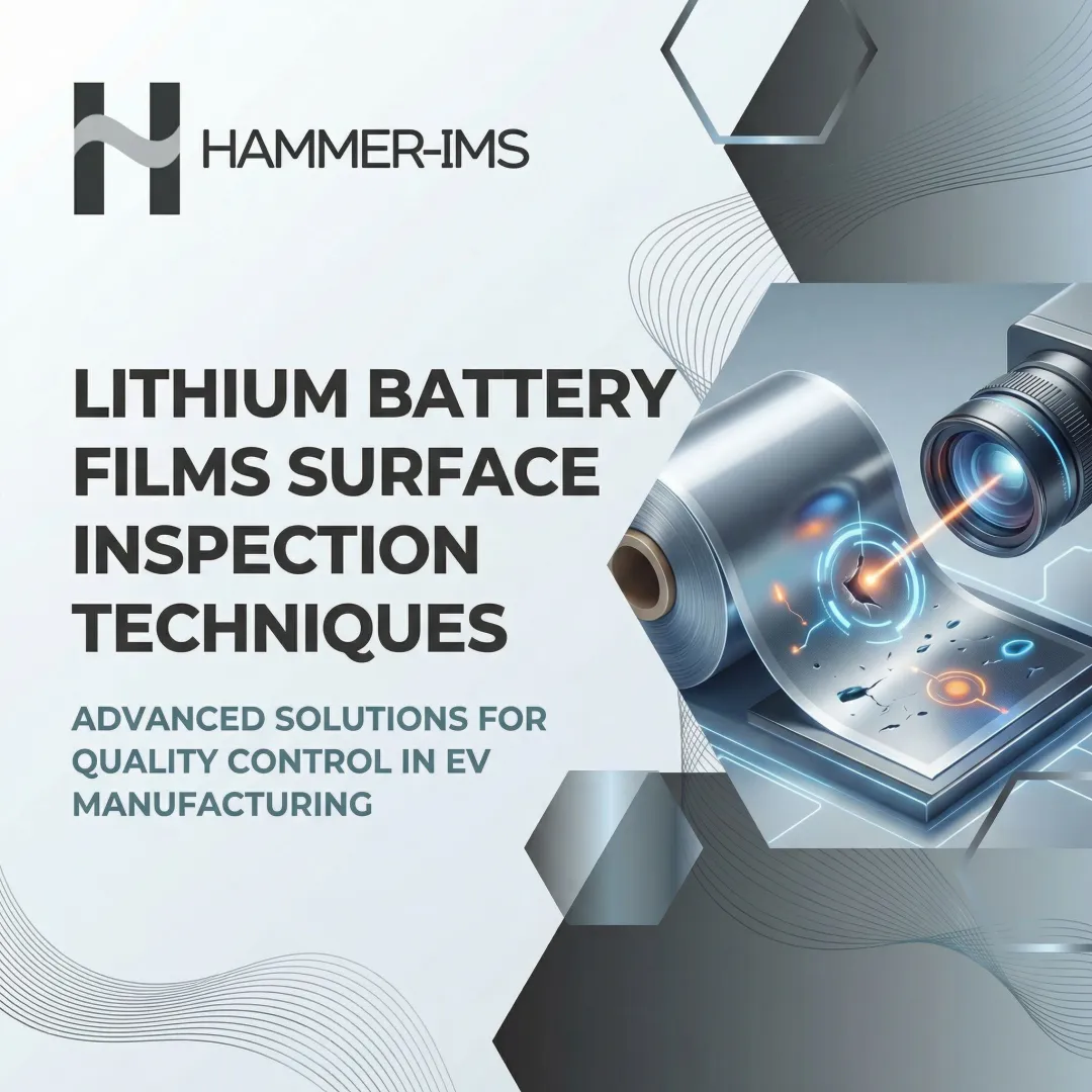Lithium Battery Films Surface Inspection Techniques