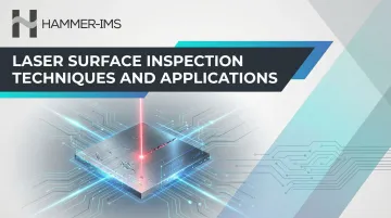 Laser Surface Inspection Techniques and Applications