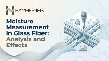 Moisture Measurement in Glass Fiber: Analysis and Effects