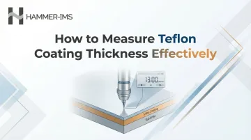 How to Measure Teflon Coating Thickness Effectively