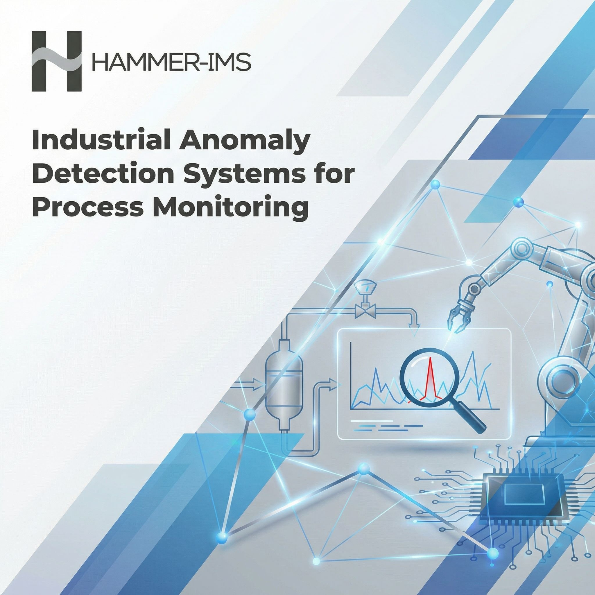 Industrial Anomaly Detection Systems for Process Monitoring