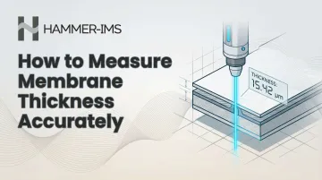How to Measure Membrane Thickness Accurately