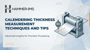 Calendering Thickness Measurement Techniques and Tips