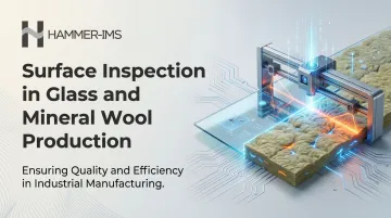 Surface Inspection in Glass and Mineral Wool Production