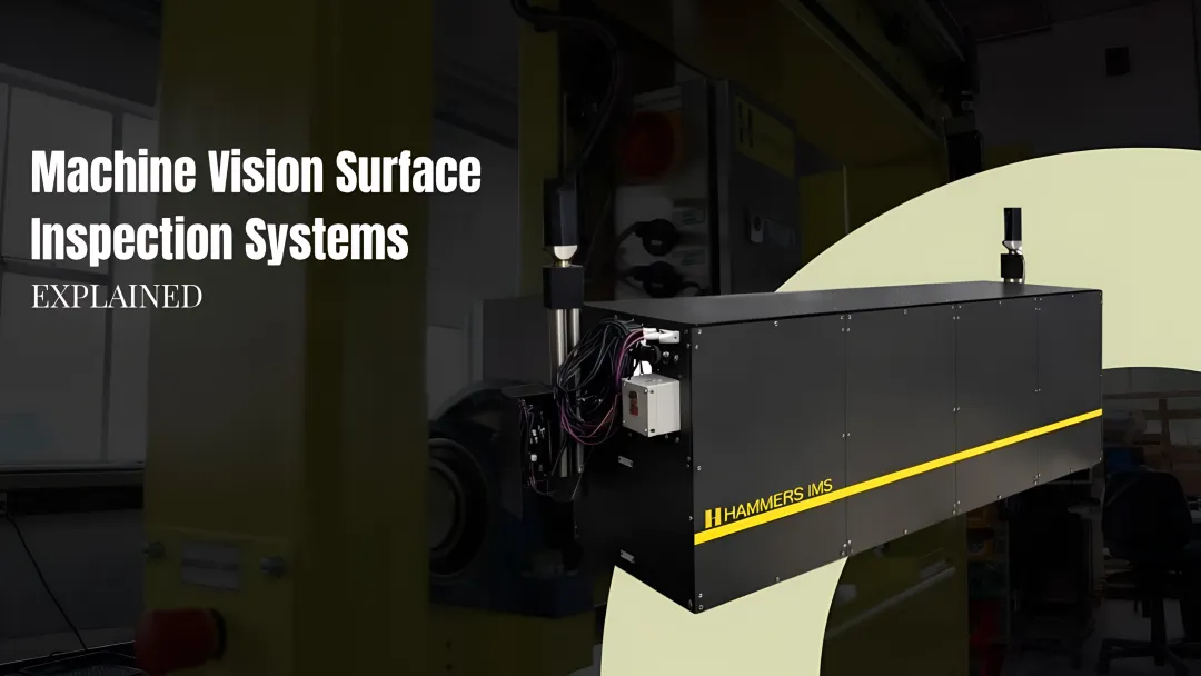 Machine Vision Surface Inspection Systems Explained