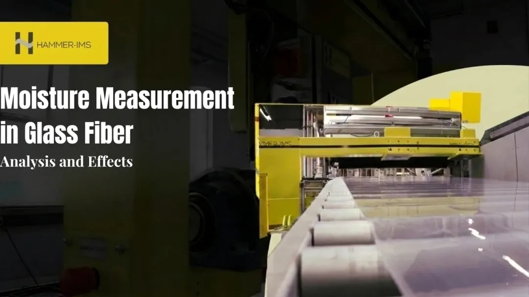 Moisture Measurement in Glass Fiber: Analysis and Effects