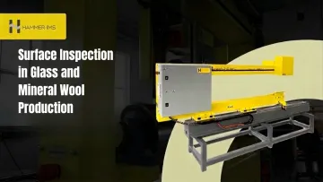 Surface Inspection in Glass and Mineral Wool Production