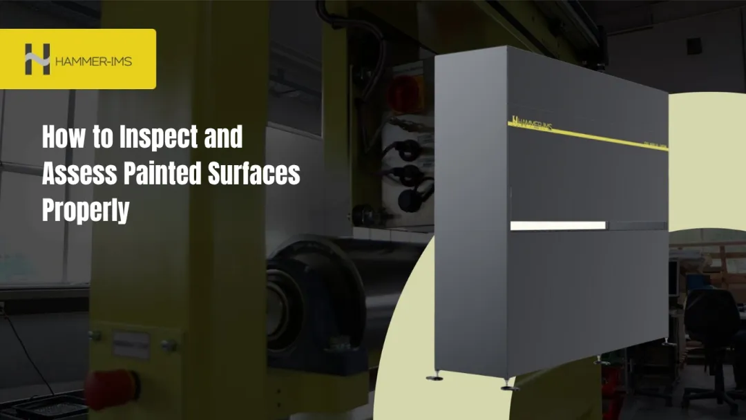 How to Inspect and Assess Painted Surfaces Properly