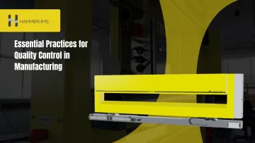 Essential Practices for Quality Control in Manufacturing
