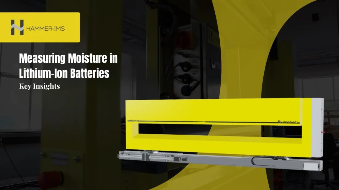 Measuring Moisture in Lithium-Ion Batteries: Key Insights