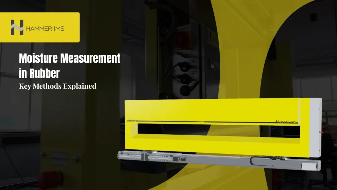 Moisture Measurement in Rubber: Key Methods Explained