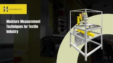 Moisture Measurement Techniques for Textile Industry