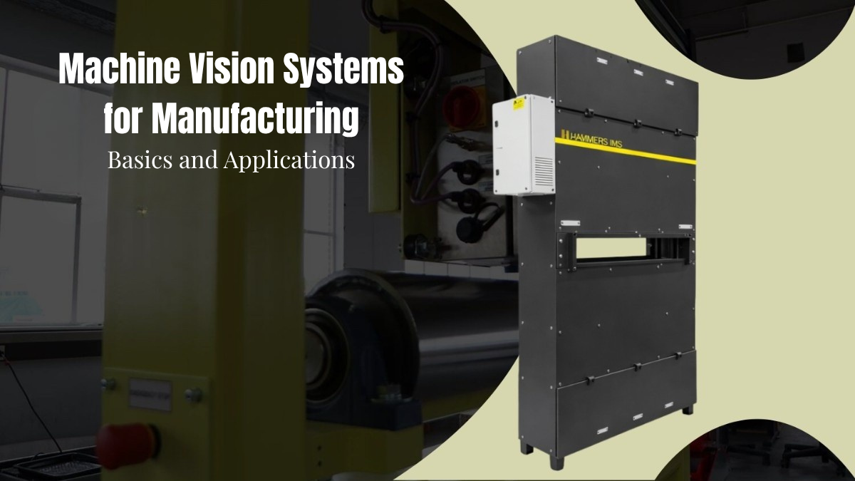 Machine Vision Systems for Manufacturing: Basics and Applications