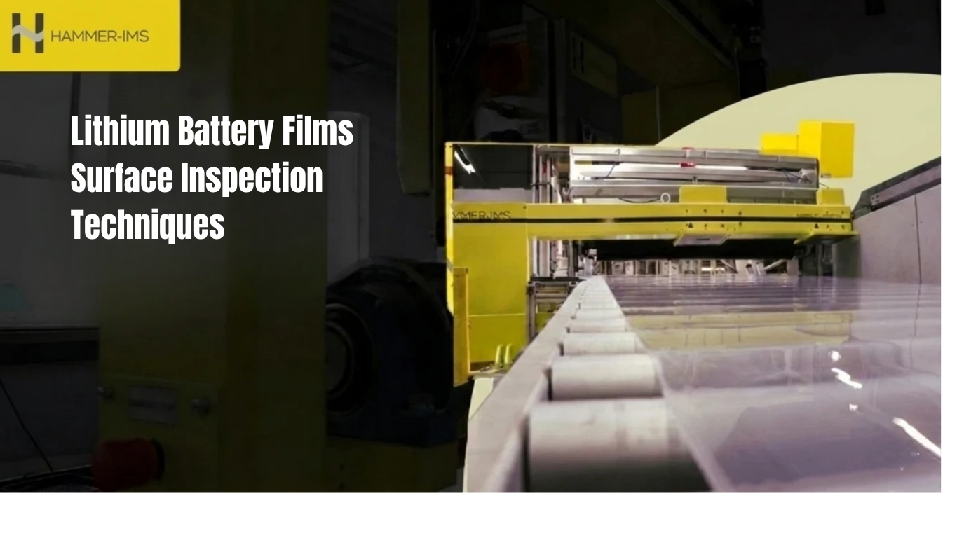 Lithium Battery Films Surface Inspection Techniques