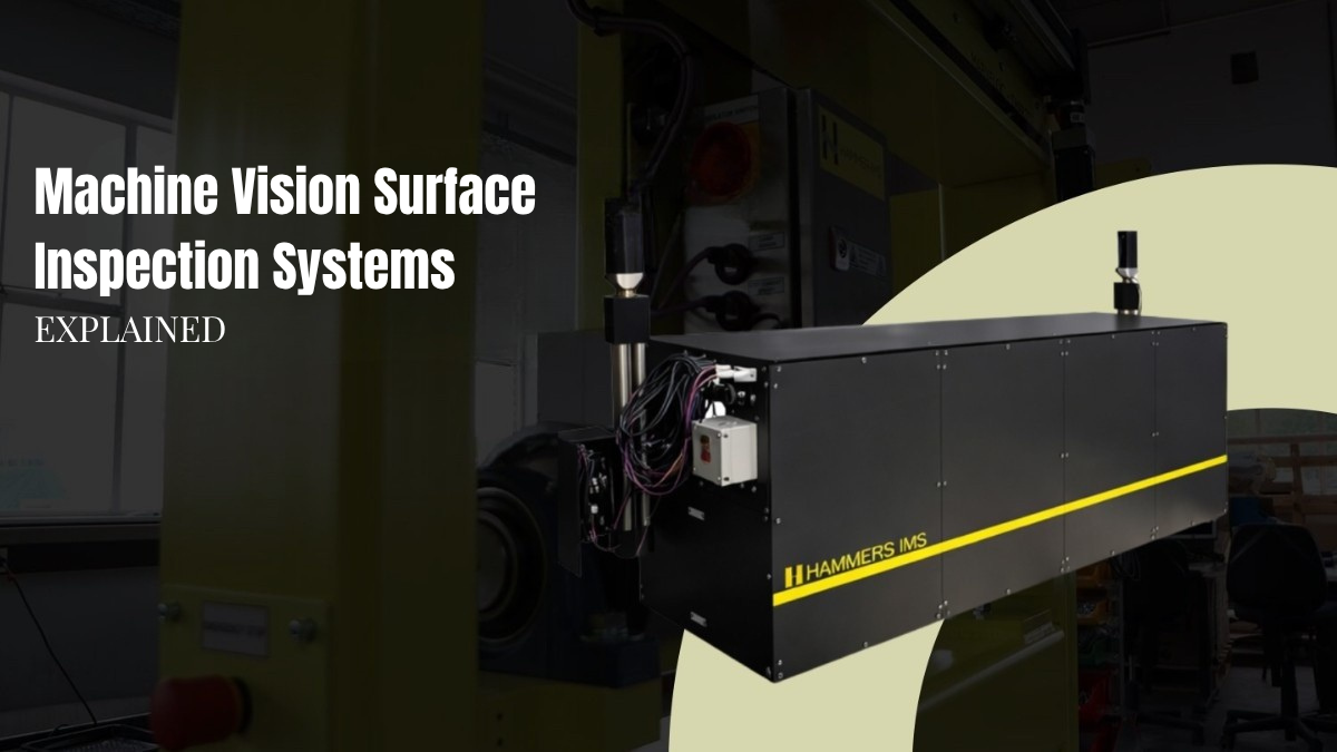 Machine Vision Surface Inspection Systems Explained
