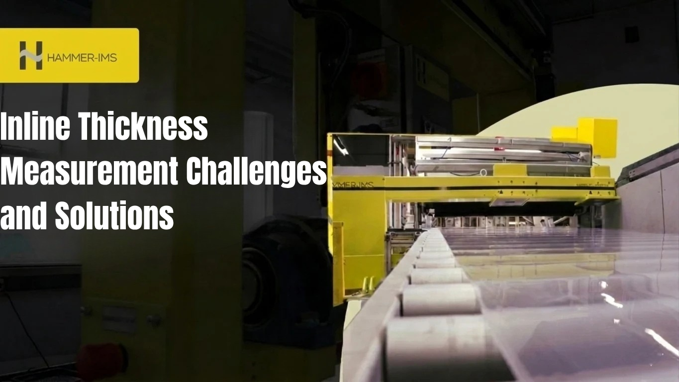 Inline Thickness Measurement Challenges and Solutions