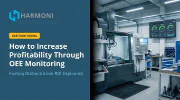 How to Increase Profitability Through OEE Monitoring