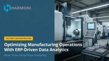 Optimizing Manufacturing Operations With ERP-Driven Data Analytics