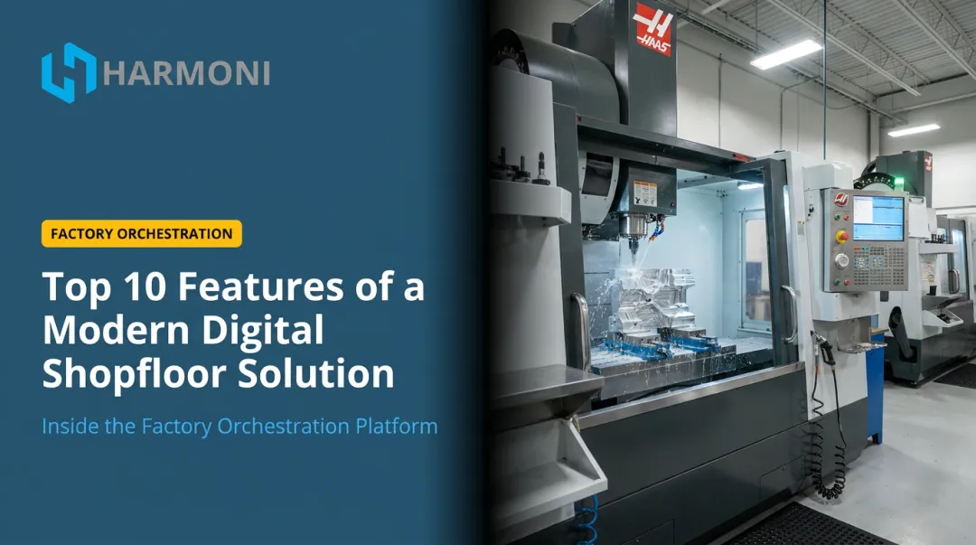 Top 10 Features of a Modern Digital Shopfloor Solution