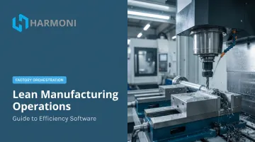 Lean Manufacturing Operations: Guide to Efficiency Software