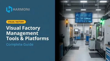 Visual Factory Management Tools &amp; Platforms: Complete Guide