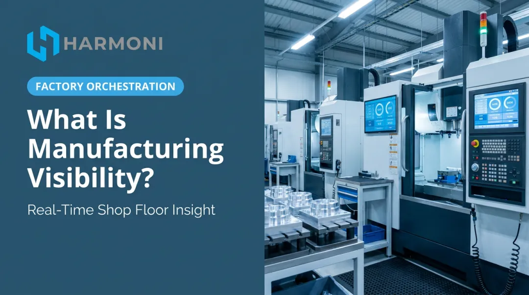 What Is Manufacturing Visibility?