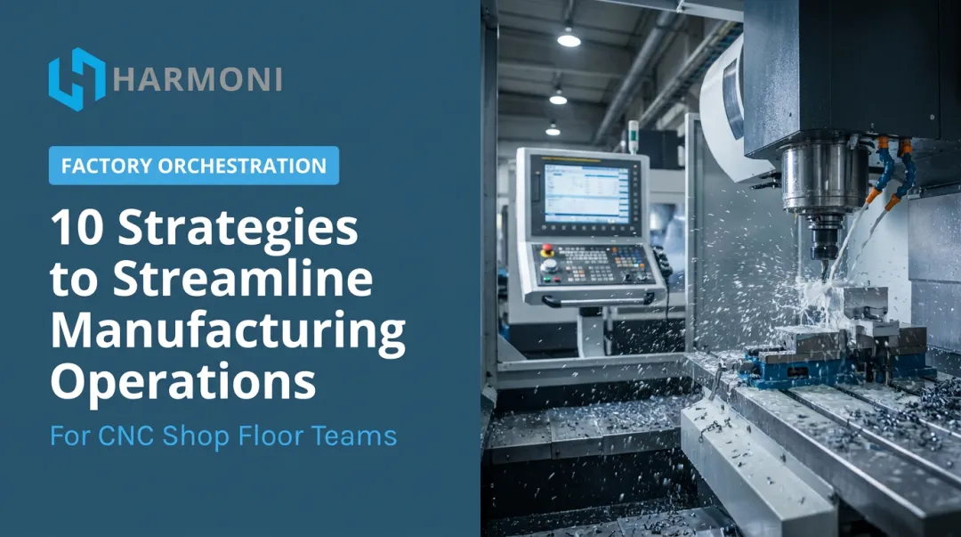 10 Strategies to Streamline Manufacturing Operations