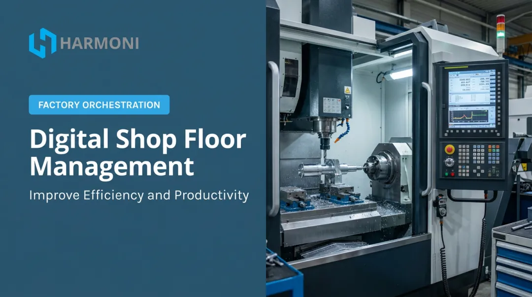 Digital Shop Floor Management: Improve Efficiency and Productivity