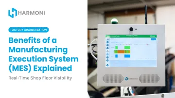 Benefits of a Manufacturing Execution System (MES) Explained