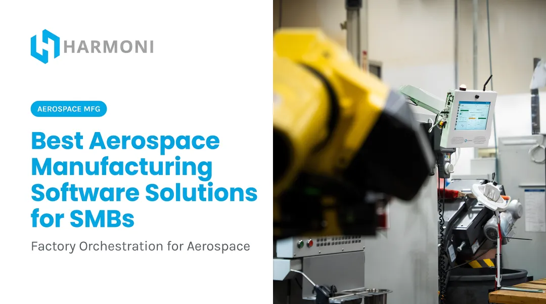 Best Aerospace Manufacturing Software Solutions for SMBs