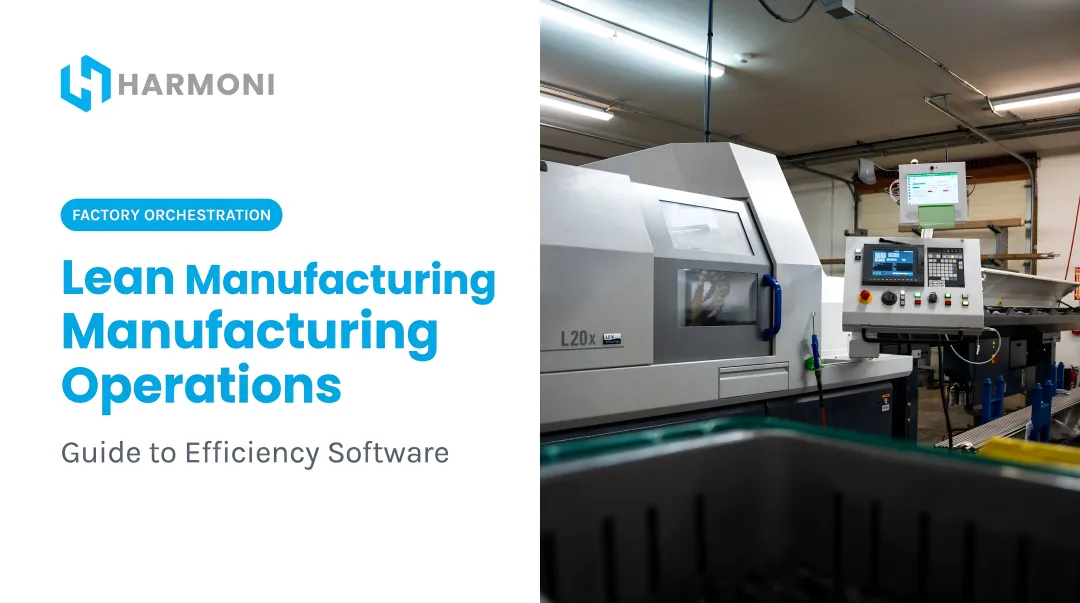 Lean Manufacturing Operations: Guide to Efficiency Software