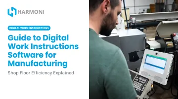 Guide to Digital Work Instructions Software for Manufacturing