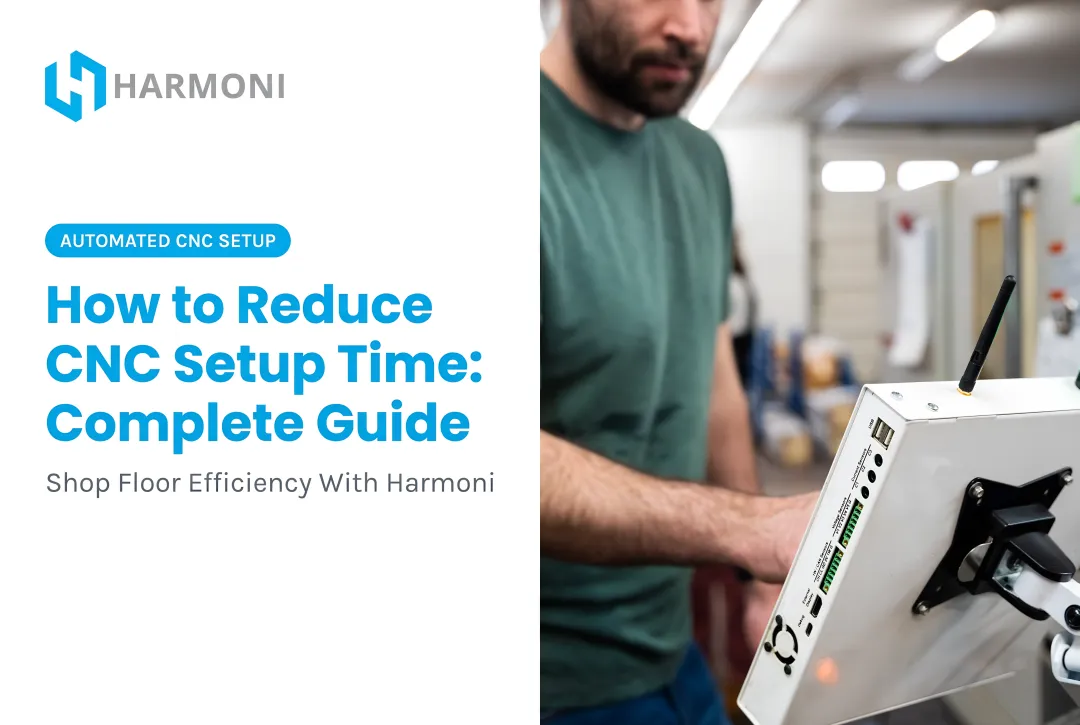 How to Reduce CNC Setup Time: Complete Guide