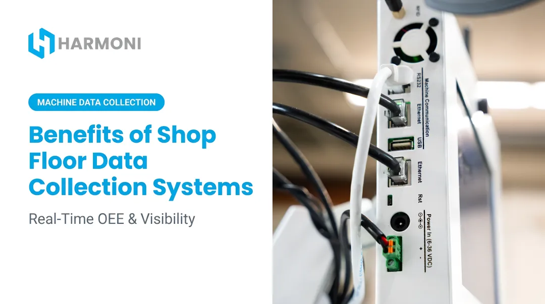 Benefits of Shop Floor Data Collection Systems