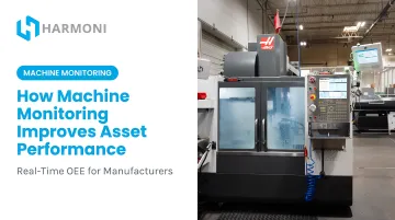 How Machine Monitoring Improves Asset Performance