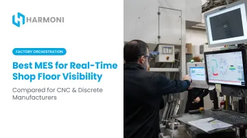 Best MES for Real-Time Shop Floor Visibility: Complete Guide
