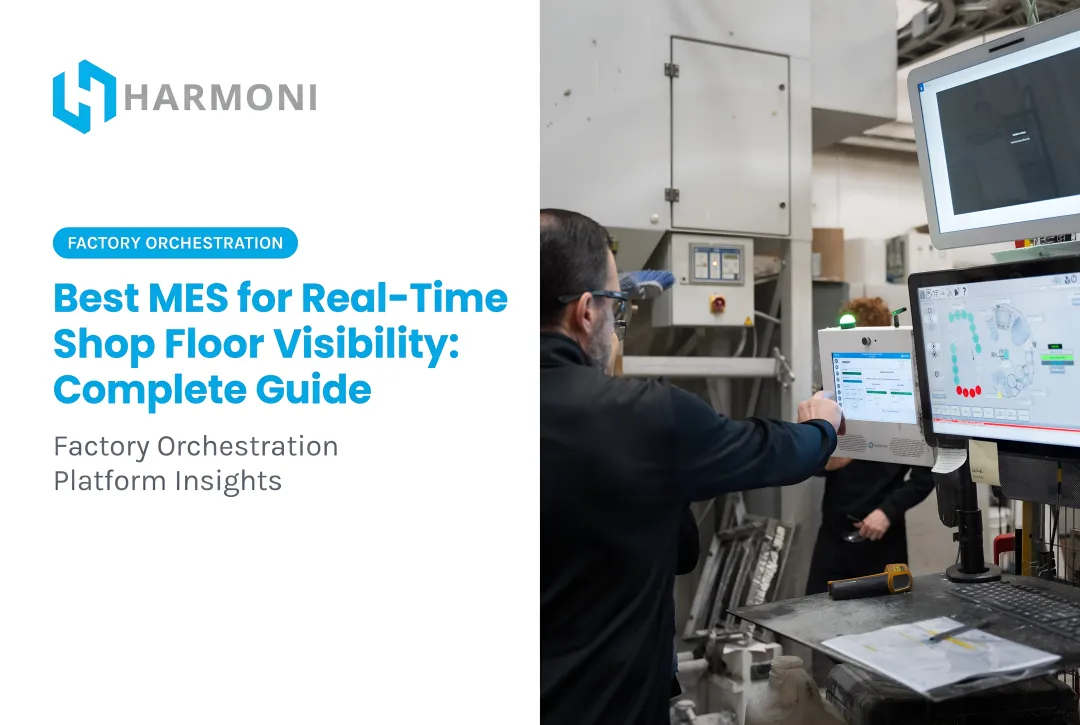 Best MES for Real-Time Shop Floor Visibility: Complete Guide