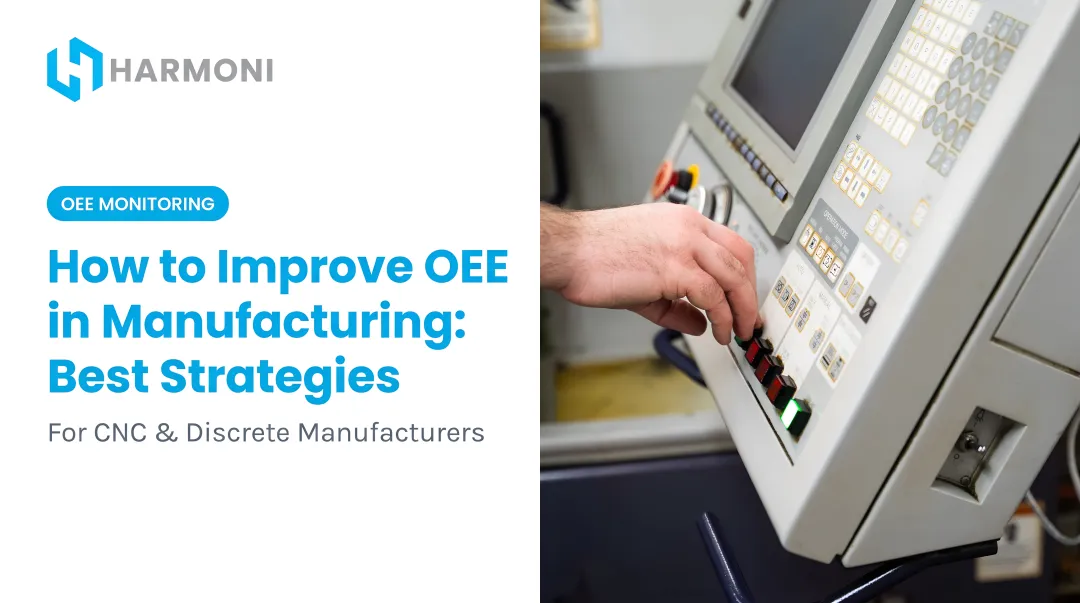 How to Improve OEE in Manufacturing: Best Strategies