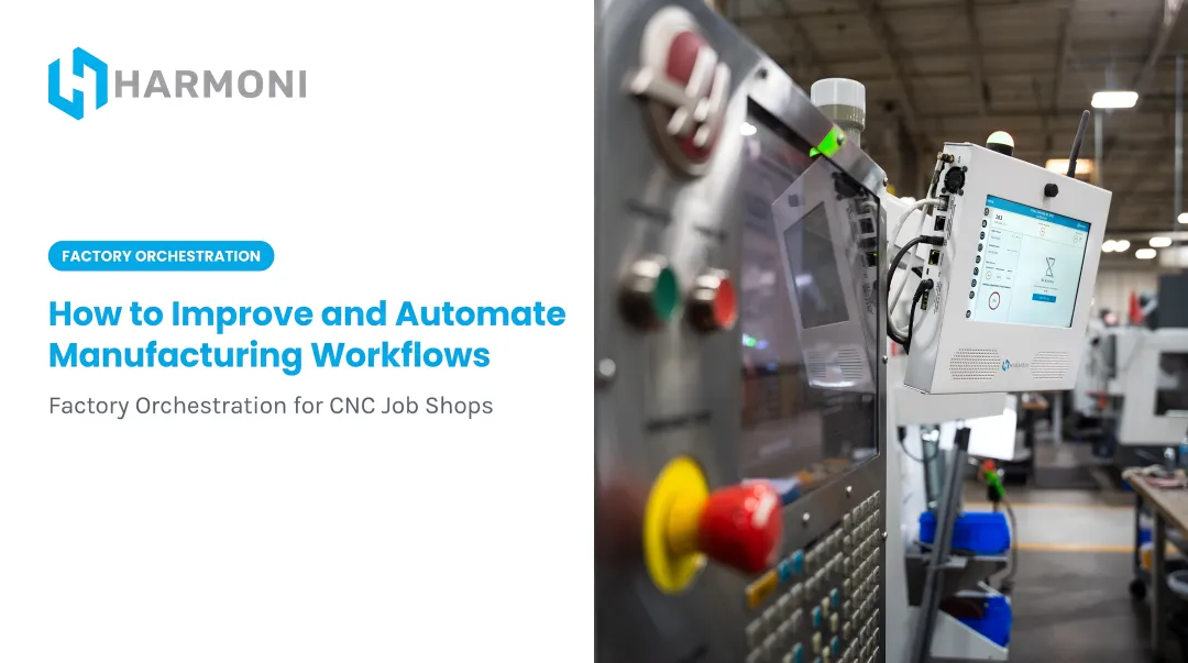 How to Improve and Automate Manufacturing Workflows
