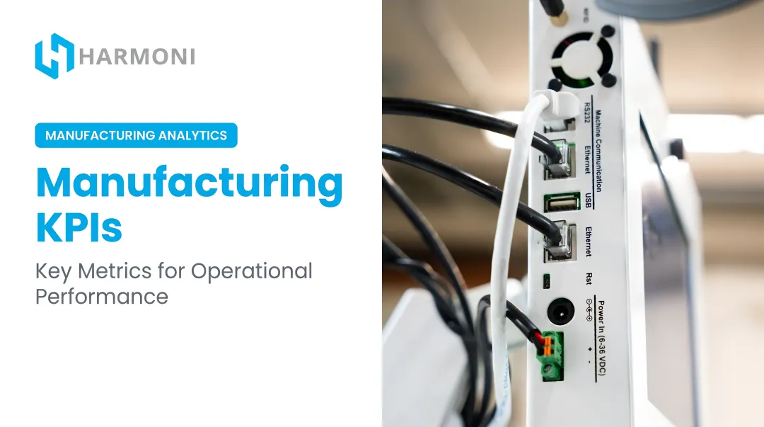 Manufacturing KPIs: Key Metrics for Operational Performance